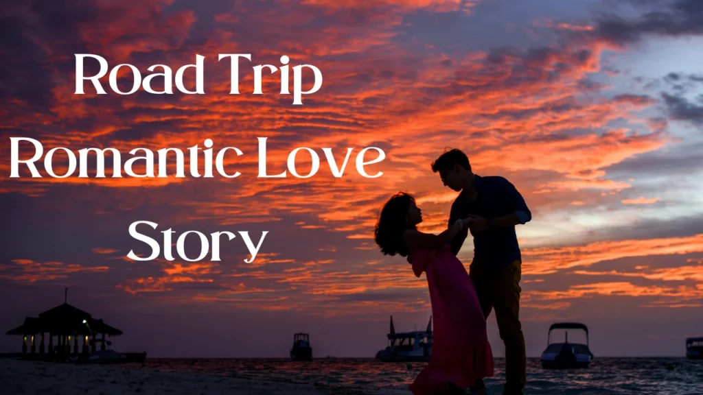 Road-Trip romantic love story
